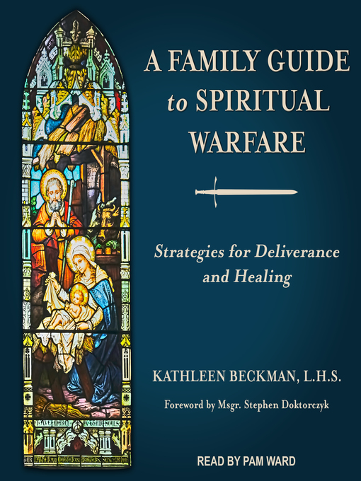 Title details for A Family Guide to Spiritual Warfare by Kathleen Beckman - Wait list